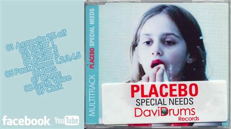 placebo youtube special need